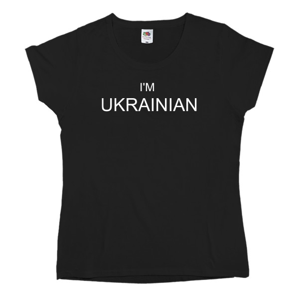 Women's T-shirt Fruit of the loom - I'M UKRAINIAN - Mfest