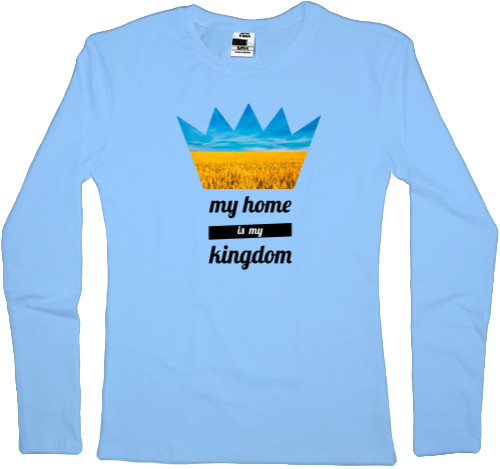 Women's Longsleeve Shirt - My home is my kingdom - Mfest