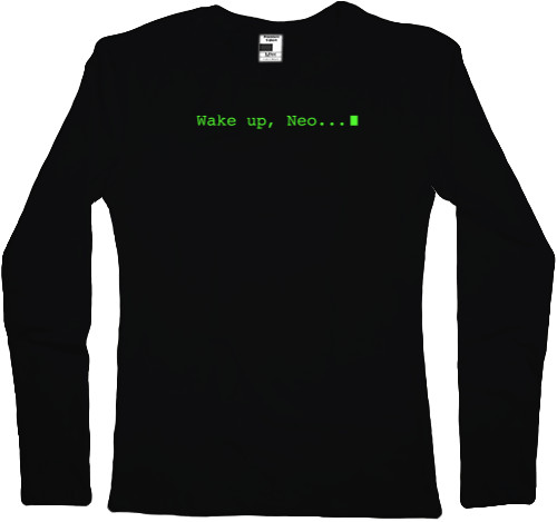 Women's Longsleeve Shirt - Wake Up Neo - Mfest