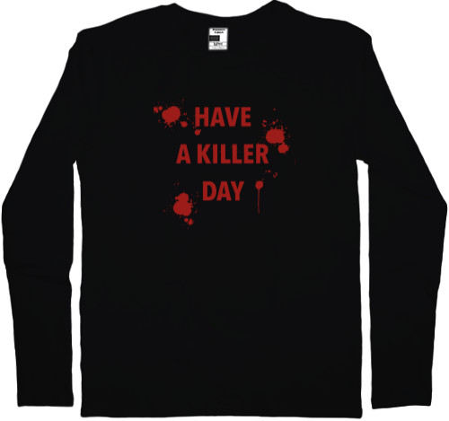 Men's Longsleeve Shirt - Have a killer day - Mfest