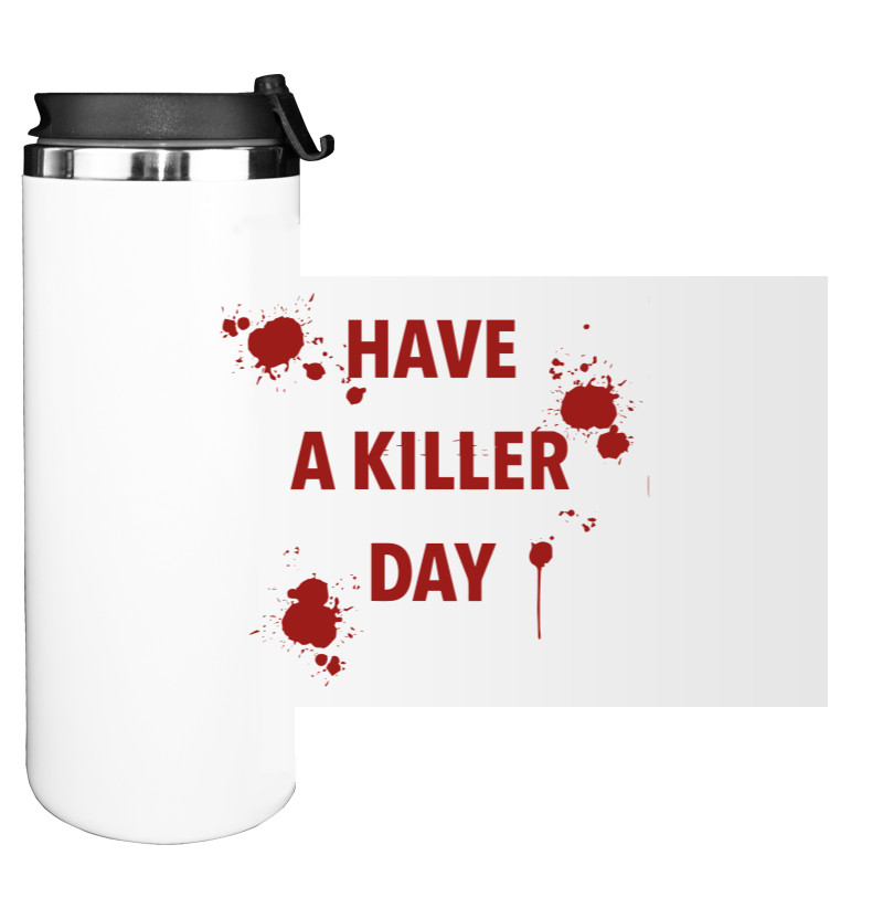 Water Bottle on Tumbler - Have a killer day - Mfest