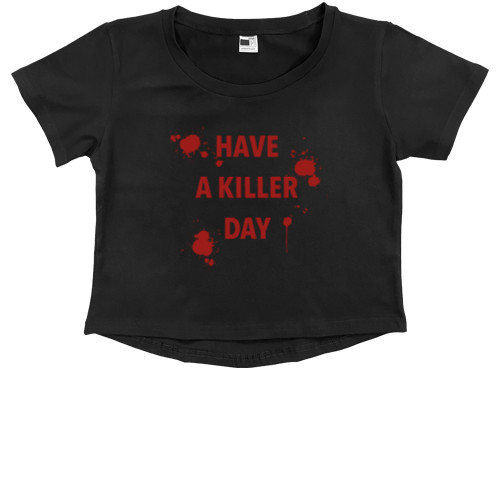 Kids' Premium Cropped T-Shirt - Have a killer day - Mfest