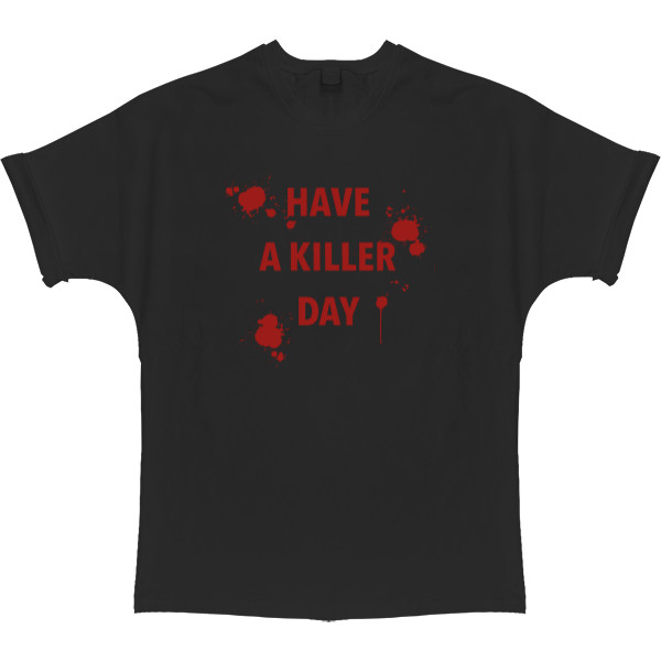 T-shirt Oversize - Have a killer day - Mfest