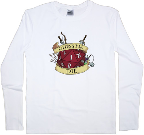 Men's Longsleeve Shirt - Dungeons and Dragons Guess I'll Die - Mfest