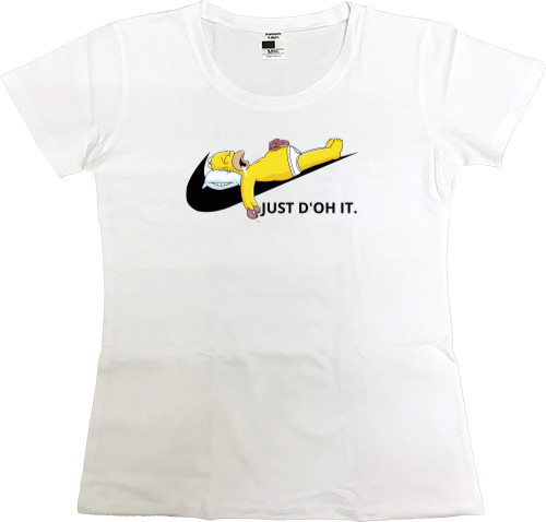 Women's Premium T-Shirt - Гомер Just D oh It - Mfest