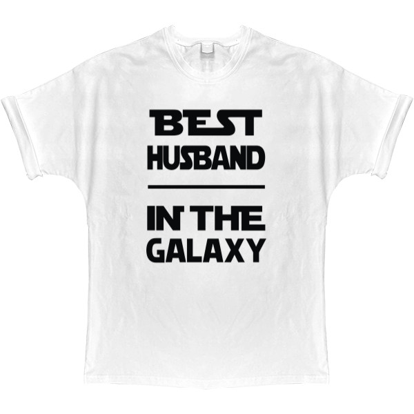 T-shirt Oversize - Best husband in the galaxy - Mfest