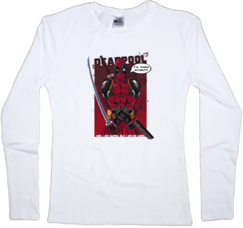 Women's Longsleeve Shirt - Deadpool I'm Coming Bitches! - Mfest