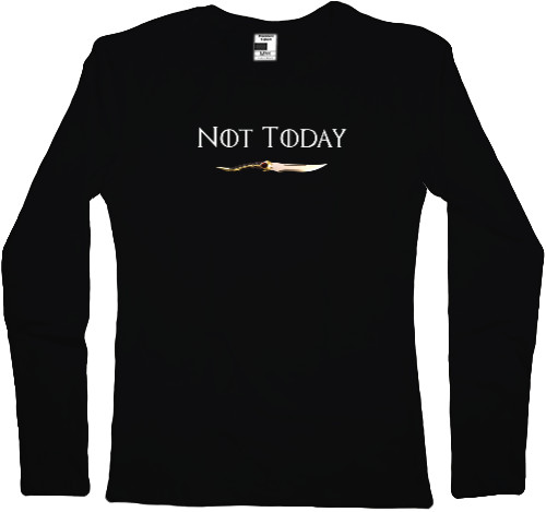 Women's Longsleeve Shirt - Not Today - Mfest