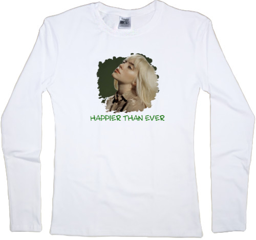 Women's Longsleeve Shirt - Happier than ever - Mfest