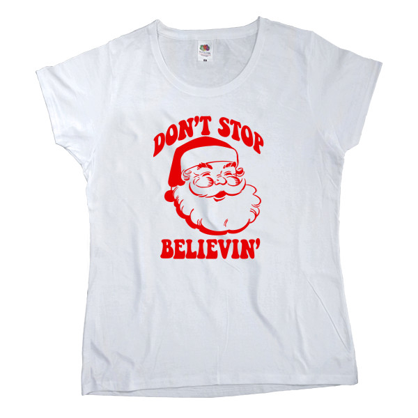 Women's T-shirt Fruit of the loom - Don`t stop believin` - Mfest