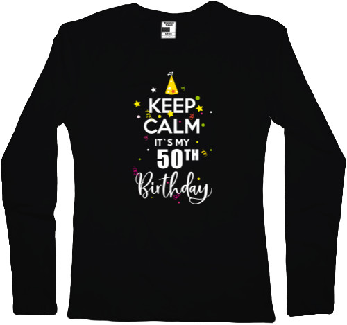 Women's Longsleeve Shirt - Keep calm birthday - Mfest