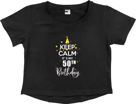 Women's Cropped Premium T-Shirt - Keep calm birthday - Mfest