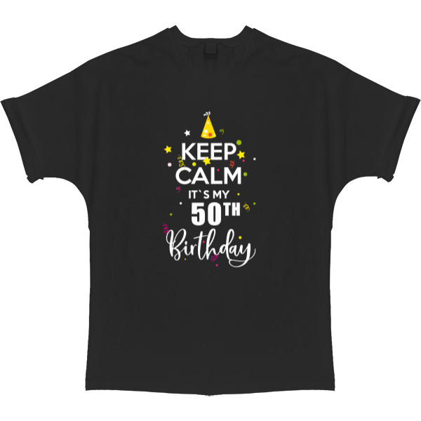 Футболка Оверсайз - Keep calm birthday - Mfest