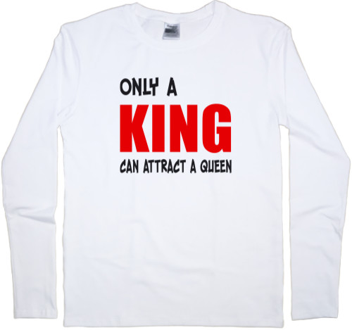 Only a king