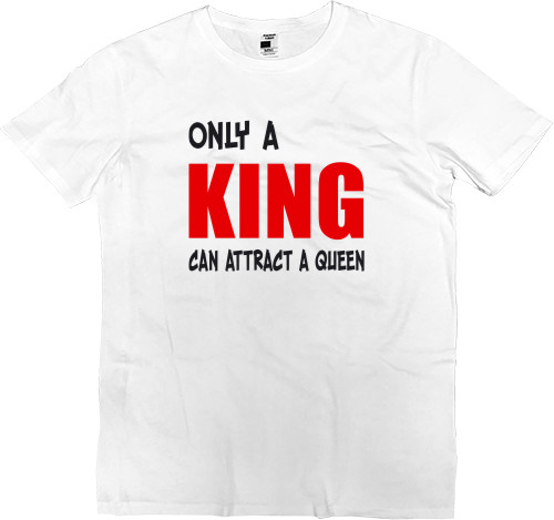 Only a king