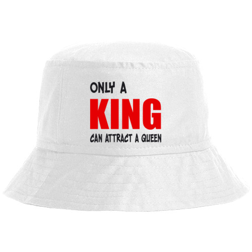 Only a king