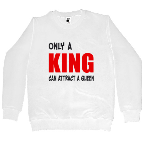 Only a king