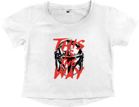 Women's Cropped Premium T-Shirt - This is the Way - Mfest