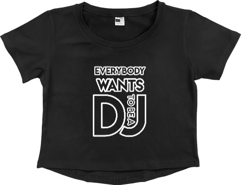 Everybody Wants to be a DJ(white)