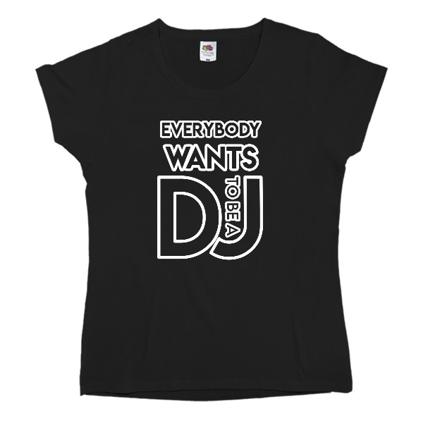 Everybody Wants to be a DJ(white)