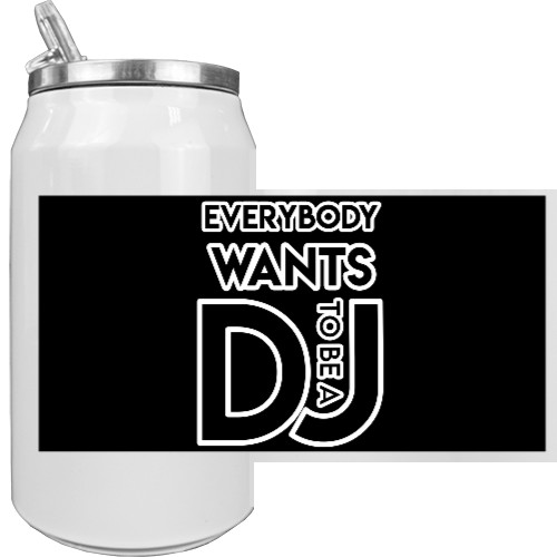 Everybody Wants to be a DJ(white)