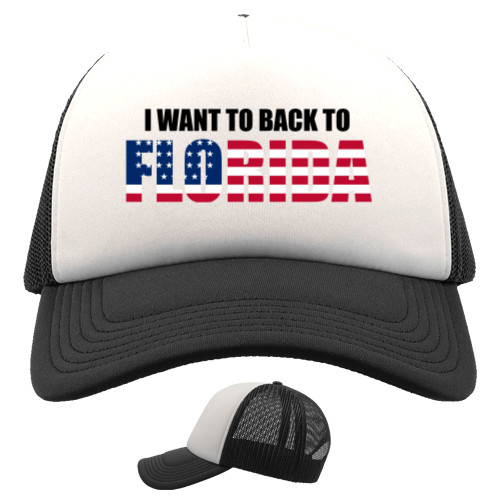 Trucker Cap - I want to back to Florida - Mfest