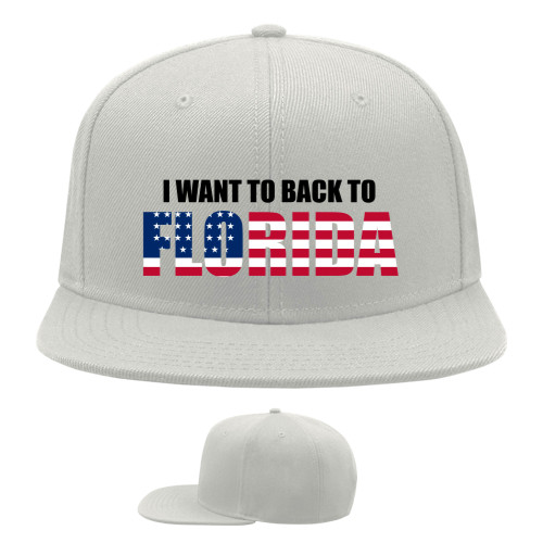 Snapback Baseball Cap - I want to back to Florida - Mfest