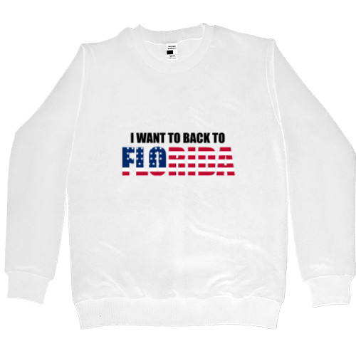 Men’s Premium Sweatshirt - I want to back to Florida - Mfest