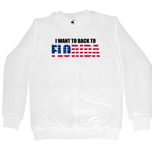 Women's Premium Sweatshirt - I want to back to Florida - Mfest