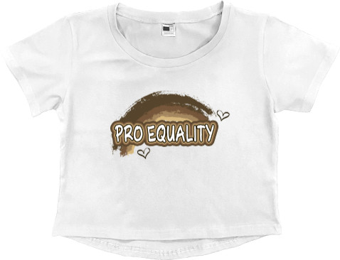 Women's Cropped Premium T-Shirt - Pro Equality - Mfest