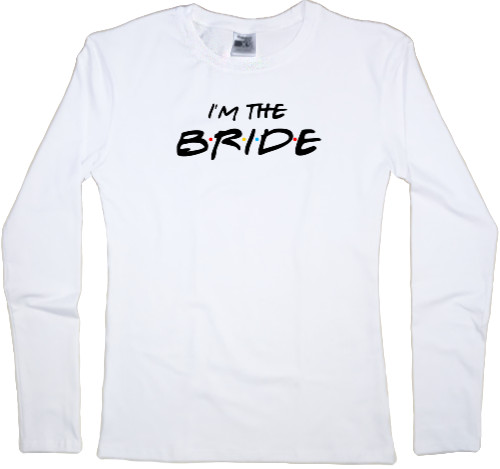 Women's Longsleeve Shirt - I`m the Bride - Mfest