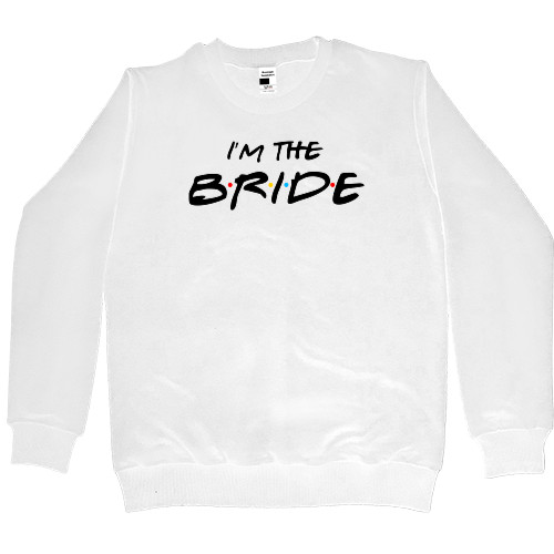 Women's Premium Sweatshirt - I`m the Bride - Mfest