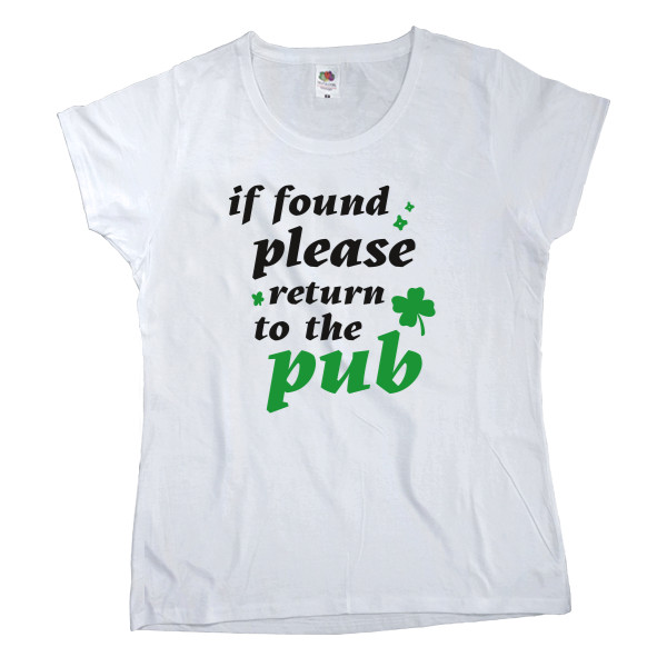 Women's T-shirt Fruit of the loom - if found please return to the Pub - Mfest