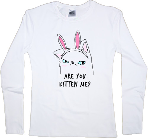 Women's Longsleeve Shirt - Are you kitten me - Mfest