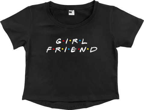 Women's Cropped Premium T-Shirt - Girl friend - Mfest