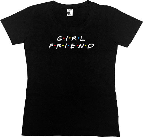 Women's Premium T-Shirt - Girl friend - Mfest