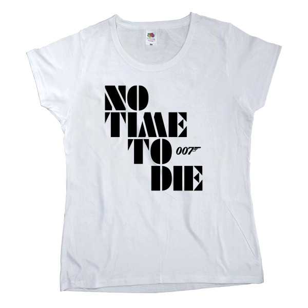 Women's T-shirt Fruit of the loom - no time to die - Mfest