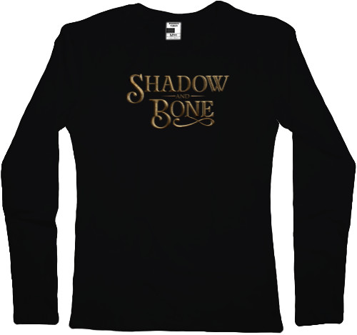 Women's Longsleeve Shirt - Тень и Кость / Shadow and Bone - Mfest