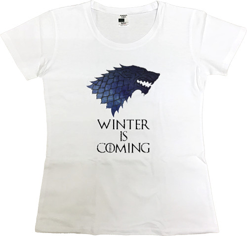 Women's Premium T-Shirt - Winter is coming 7 - Mfest