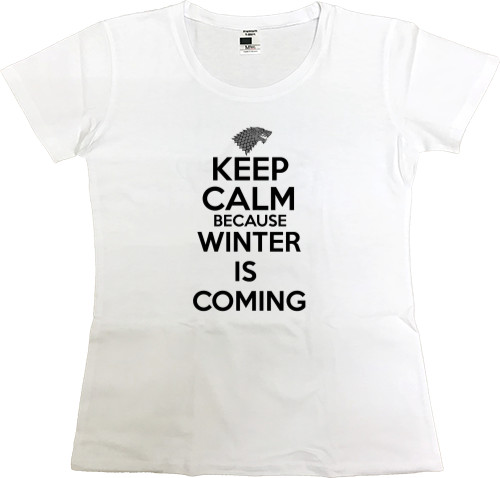 Футболка Премиум Женская - Keep calm winter is coming - Mfest