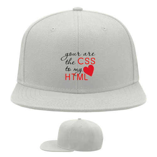 Snapback Baseball Cap - You are the CSS to my HTML - Mfest