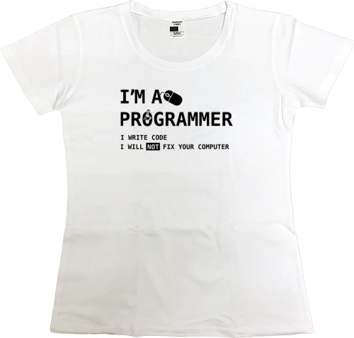 Футболка Преміум Жіноча - I am a programmer - Mfest