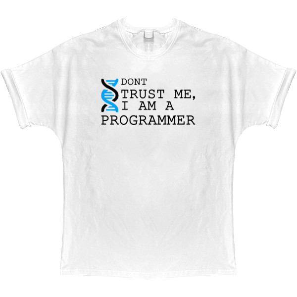 T-shirt Oversize - Dont trast me i am programmer - Mfest