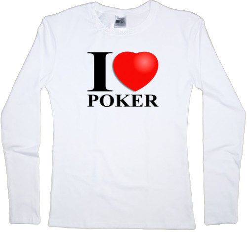 Лонгслив Женский - I love poker - Mfest