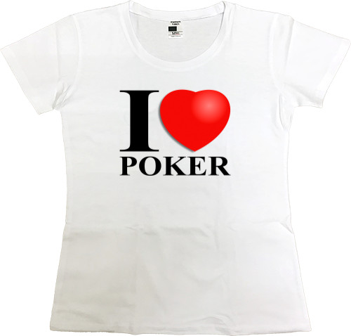 Футболка Премиум Женская - I love poker - Mfest