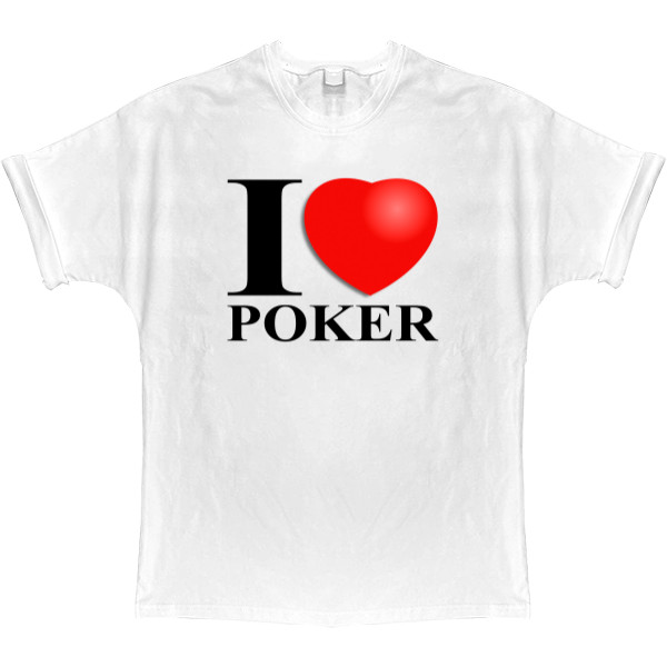 I love poker