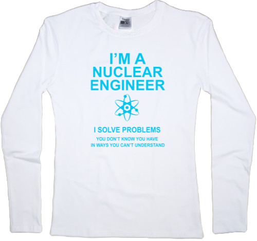 Футболка з Довгим Рукавом Жіноча - Nuclear engineer - Mfest