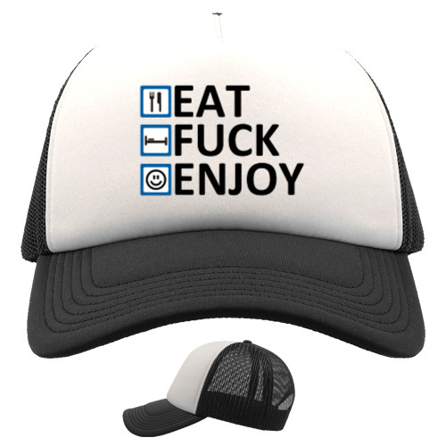 Eat Fuck Enjoy