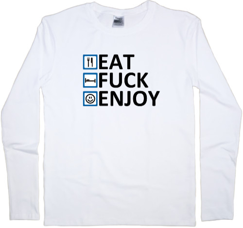 Eat Fuck Enjoy