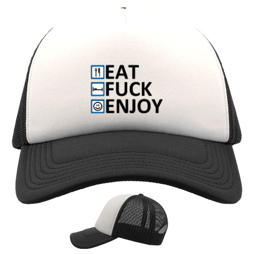 Eat Fuck Enjoy